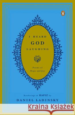 I Heard God Laughing: Poems of Hope and Joy Hafiz 9780143037811 Penguin Books - książka