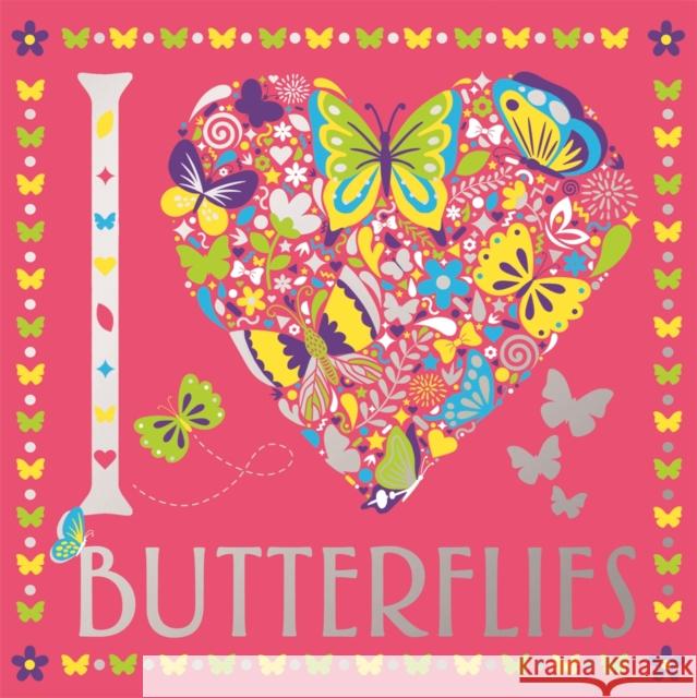 I Heart Butterflies Beth Gunnell Hannah Davies Sally Moret 9781780556772 Michael O'Mara Books - książka