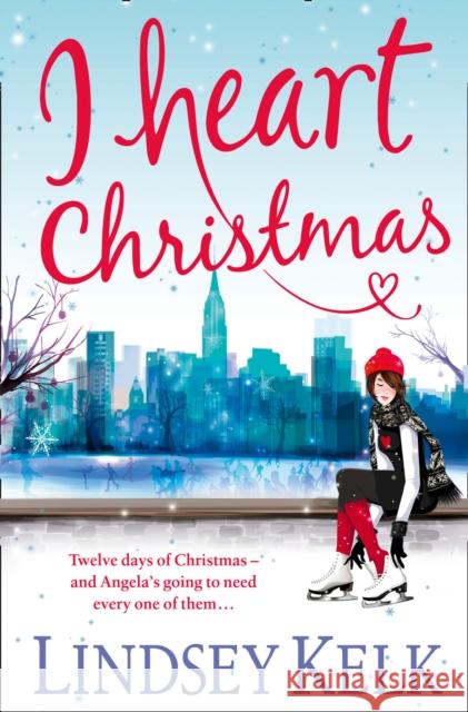 I Heart Christmas Lindsey Kelk 9780007501502 HarperCollins Publishers - książka