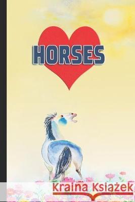 I Heart Horses: For Horse Lovers Kt Meadows 9781688231818 Independently Published - książka