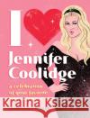 I Heart Jennifer Coolidge: A Celebration of Your Favorite Pop Culture Icon Lauren Emily Whalen Neryl Walker 9780762486373 Running Press Hachette Book Group