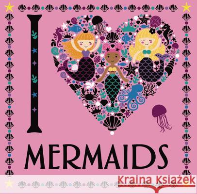 I Heart Mermaids: Volume 3 Preston, Lizzie 9781454931676 Sterling Children's Books - książka