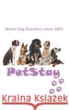 I holiday with PetStay Daisy Doodle Prints 9781677168798 Independently Published