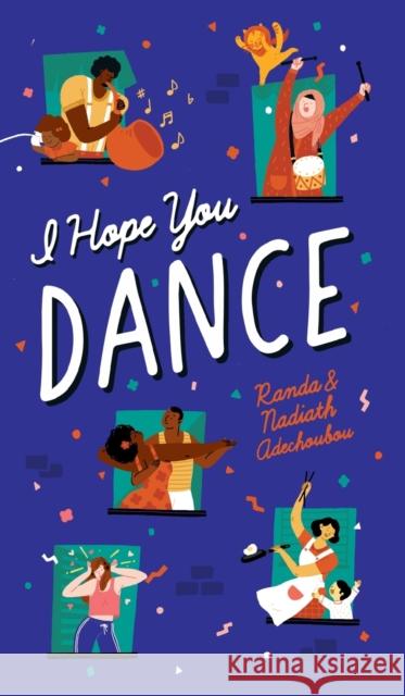 I Hope You Dance: Inspirational Quotes to Help You Enjoy The Magic of Life Randa Adechoubou, Nadiath Adechoubou, Quynh Than 9781735200828 Iya-Oloka Publishing - książka
