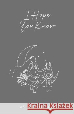 I Hope You Know Ashley Mescia 9781914275418 Perspective Press Global - książka
