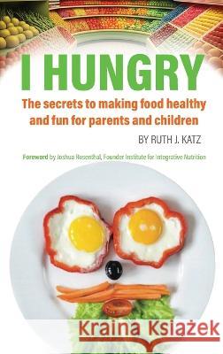 I Hungry Ruth Katz   9781945674563 E&r - książka
