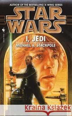 I, Jedi: Star Wars Legends Michael A. Stackpole 9780553578737 Spectra Books - książka