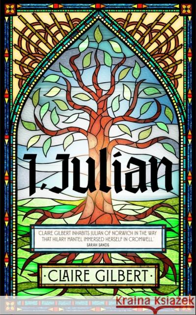 I, Julian: The fictional autobiography of Julian of Norwich Claire Gilbert 9781399807548 John Murray Press - książka