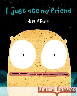 I Just Ate My Friend  9781534410329 Simon & Schuster Books for Young Readers - książka