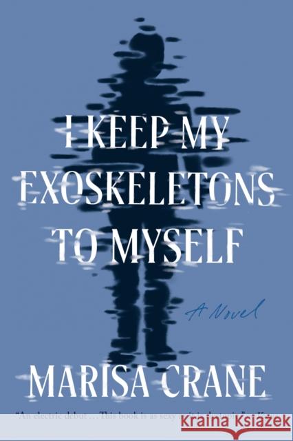 I Keep My Exoskeletons to Myself  9781646222063  - książka