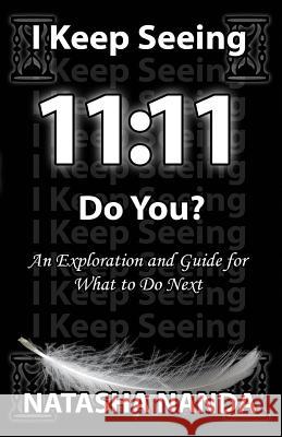 I Keep Seeing 11: 11 Do You? Natasha Nanda 9781910100653 EBooks by Design - książka