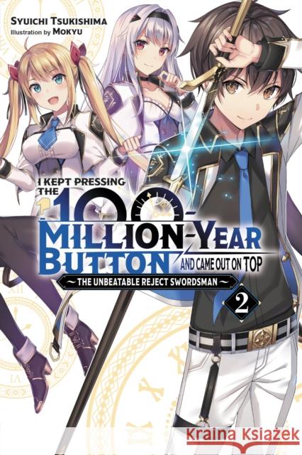 I Kept Pressing the 100-Million-Year Button and Came Out on Top, Vol. 2 (light novel)  9781975322366 Yen on - książka