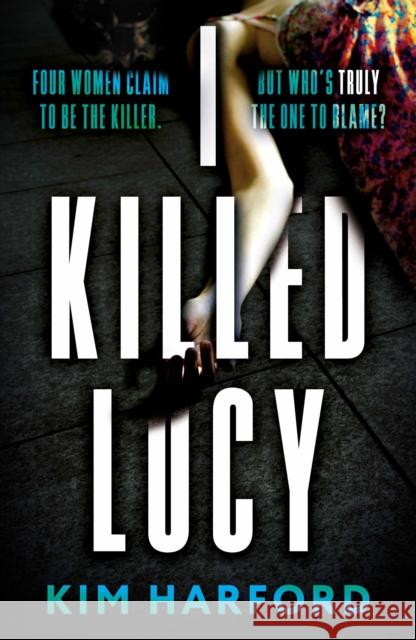 I Killed Lucy Kim Harford 9781835741832 The Book Guild Ltd - książka