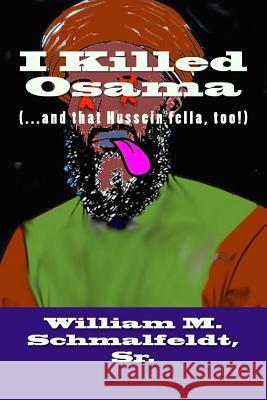 I Killed Osama: (...and that Hussein fella, too!) Rig, Billy Big 9781502385970 Createspace - książka