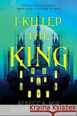 I Killed the King Andrea Hannah 9780063379626 HarperCollins - książka