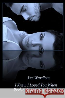 I Knew I Loved You When: Book 5: Pointe Royal Series Lee Wardlow 9781507881408 Createspace - książka