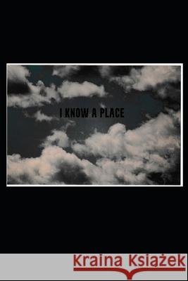 I Know a Place: a collection vispo R Keith, Mike Zone 9798793292764 Independently Published - książka
