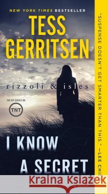 I Know a Secret: A Rizzoli & Isles Novel Tess Gerritsen 9780345543905 Ballantine Books - książka