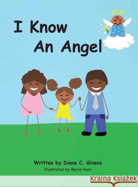 I Know an Angel Diane C. Givens 9781732801448 Diane C Givens - książka