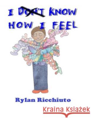 I Know How I Feel: Helping Young Boys with Emotional Intelligence and Fluency Durdana Yousuf Rylan Ricchiuto 9781631030192 Carypress - książka