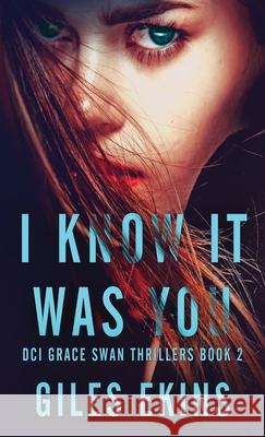 I Know It Was You Giles Ekins 9784824127952 Next Chapter - książka