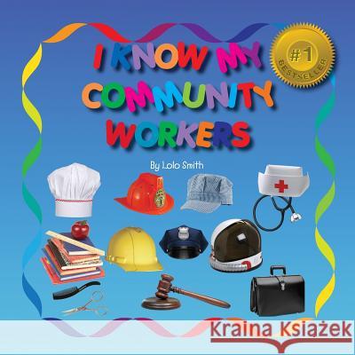 I Know My Community Workers MS Lolo Smith Gloria Marconi 9781522820093 Createspace Independent Publishing Platform - książka