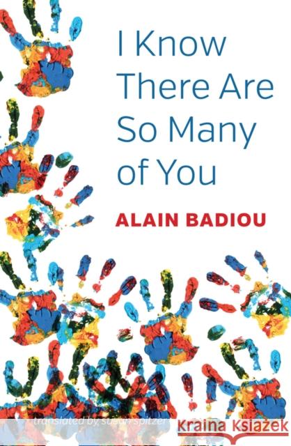 I Know There Are So Many of You Alain Badiou 9781509532599 John Wiley and Sons Ltd - książka