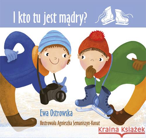 I kto tu jest mądry? Ostrowska Ewa 9788374378031 Skrzat - książka