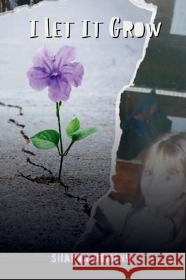 I Let It Grow Sharon Domeny 9781967082391 Bookbutler Publishing Company - książka