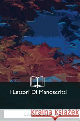 I Lettori Di Manoscritti Edmondo D 9781975775735 Createspace Independent Publishing Platform - książka