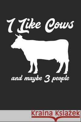 I Like Cows and Maybe 3 People Shocking Journals 9781090488824 Independently Published - książka