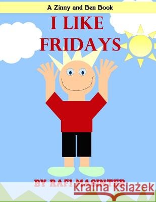 I Like Fridays Rafi Masinter 9781719184670 Createspace Independent Publishing Platform - książka
