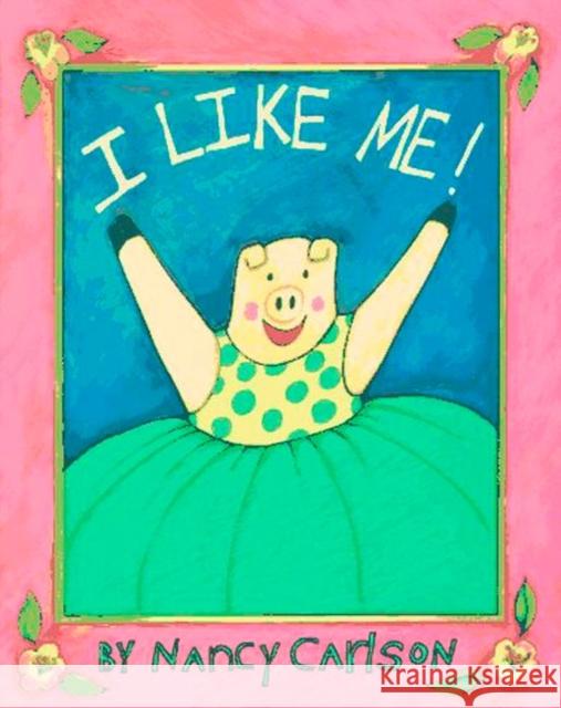 I Like Me! Nancy Carlson 9780670820627 Viking Books - książka