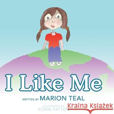 I Like Me Marion Teal, Korin Patten 9781662917356 Gatekeeper Press - książka