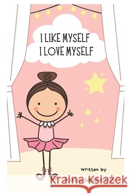 I Like Myself: by Katie McMurray McMurray, Katie 9781973239574 Independently Published - książka