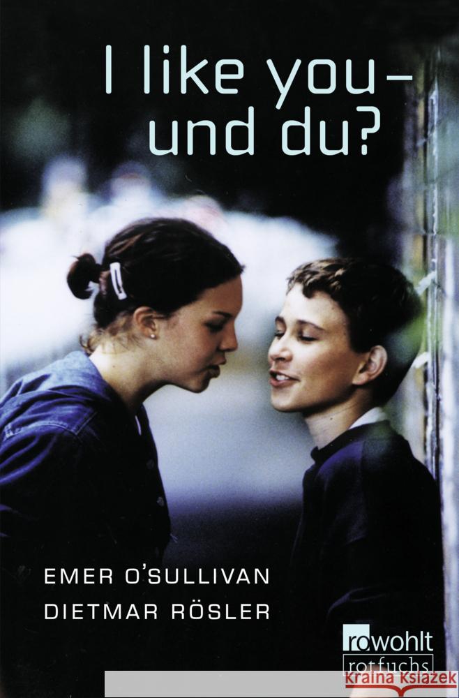 I like you - und du? O'Sullivan, Emer, Rösler, Dietmar 9783733508814 Fischer Sauerländer Verlag - książka