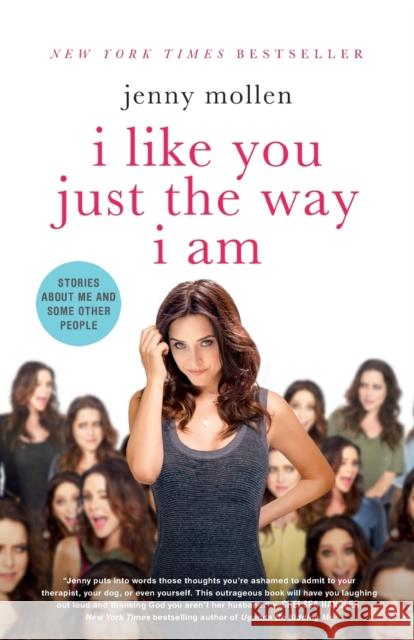 I Like You Just the Way I Am Mollen, Jenny 9781250055835 St. Martin's Griffin - książka