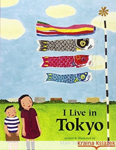 I Live in Tokyo Mari Takabayashi Mari Takabayashi 9780618494842 HarperCollins - książka