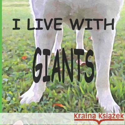 I Live with Giants Laura Flanagan   9798355020255 Independently Published - książka