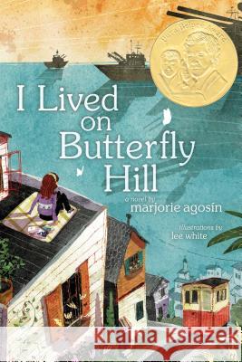 I Lived on Butterfly Hill Marjorie Agosin Lee White 9781416994022 Atheneum Books for Young Readers - książka