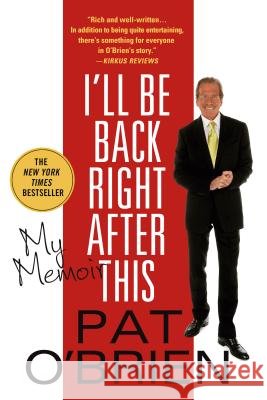 I'll Be Back Right After This Pat O'Brien 9781250070289 St. Martin's Griffin - książka