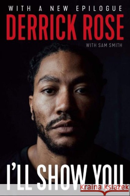 I'll Show You Derrick Rose Sam Smith 9781629378404 Triumph Books (IL) - książka