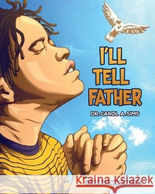 I'll Tell Father Carol A Sims, Baobab Publishing 9798842059546 Independently Published - książka