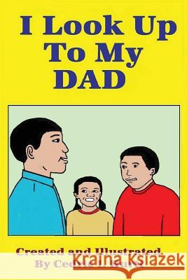 I look up to my Dad Hurtt, Cedric I. 9781482701920 Createspace - książka