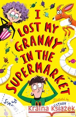 I Lost My Granny in the Supermarket Jo Simmons 9781526620460 Bloomsbury Publishing PLC - książka