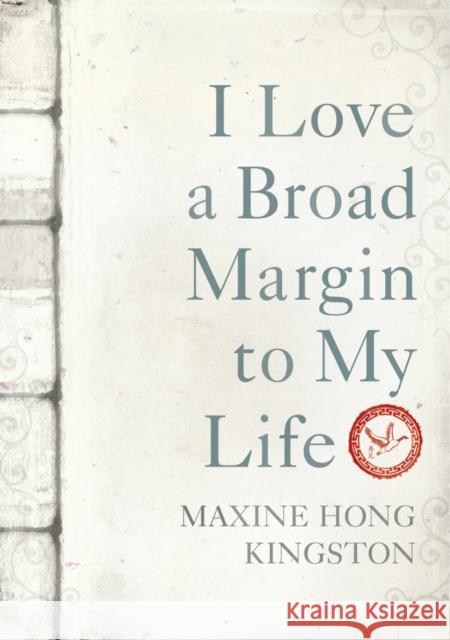 I Love a Broad Margin To My Life Kingston, Maxine Hong 9781846552465  - książka