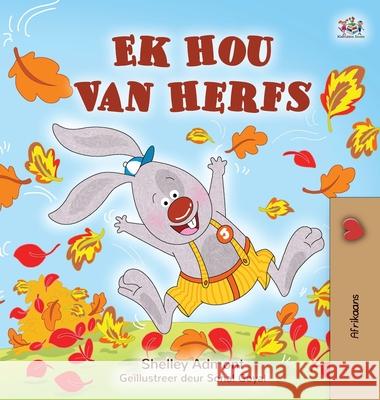 I Love Autumn (Afrikaans Children's Book) Shelley Admont 9781525959059 Kidkiddos Books Ltd. - książka
