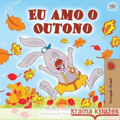 I Love Autumn (Brazilian Portuguese children's books): Portuguese edition - Brazil Shelley Admont Kidkiddos Books 9781525926211 Kidkiddos Books Ltd. - książka