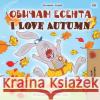 I Love Autumn (Bulgarian English Bilingual Book for Kids) Shelley Admont Kidkiddos Books 9781525927522 Kidkiddos Books Ltd.
