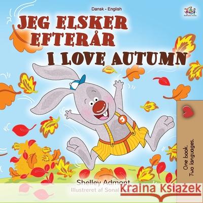 I Love Autumn (Danish English Bilingual Children's Book) Shelley Admont Kidkiddos Books 9781525927737 Kidkiddos Books Ltd. - książka